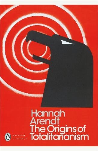 Arendt, Hannah: The Origins of Totalitarianism