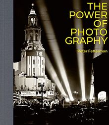 The Power of Photography : Peter Fetterman