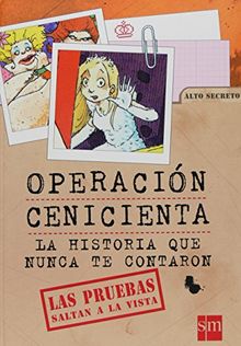 Operación Cenicienta, la historia que nunca contaron
