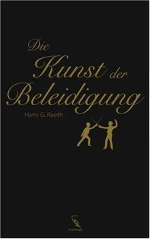 Die Kunst der Beleidigung von Raeth, Hans G. | Buch | Zustand gut