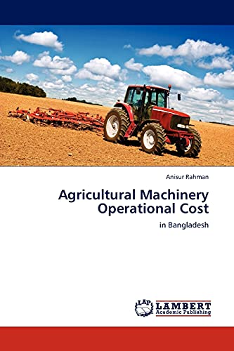 Agricultural Machinery Operational Cost: in Bangladesh