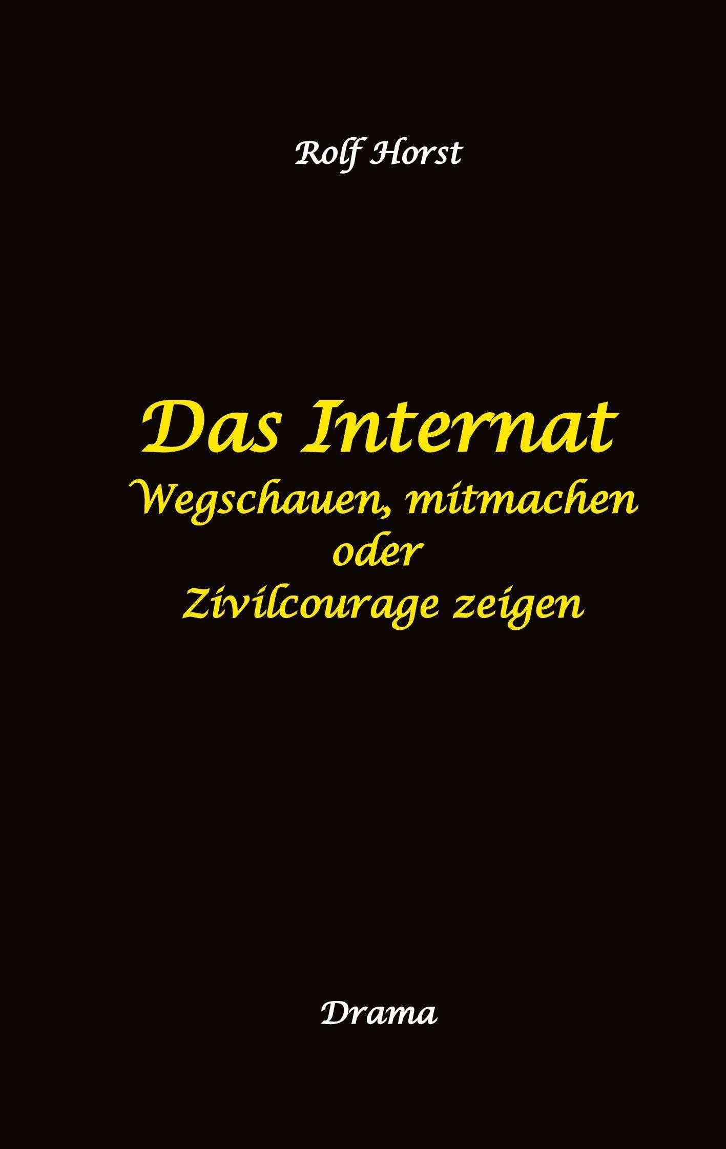 Das Internat - Heimkind, Alkoholiker, Vernachlässigung, Hochbegabt, Stipendium, Musikstudium, Mobbing, Ausgrenzung, Überfall, gefährliche ... mitmachen oder Zivilcourage zeigen
