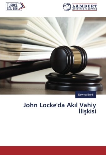 John Locke'da Akıl Vahiy İlişkisi