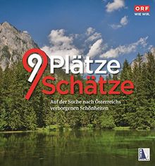 9 Plätze 9 Schätze: Auf den Spuren von Österreichs verborgenen Schönheiten