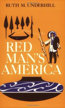Red Man's America: A History of Indians in the United States: Study of Indians in the United States