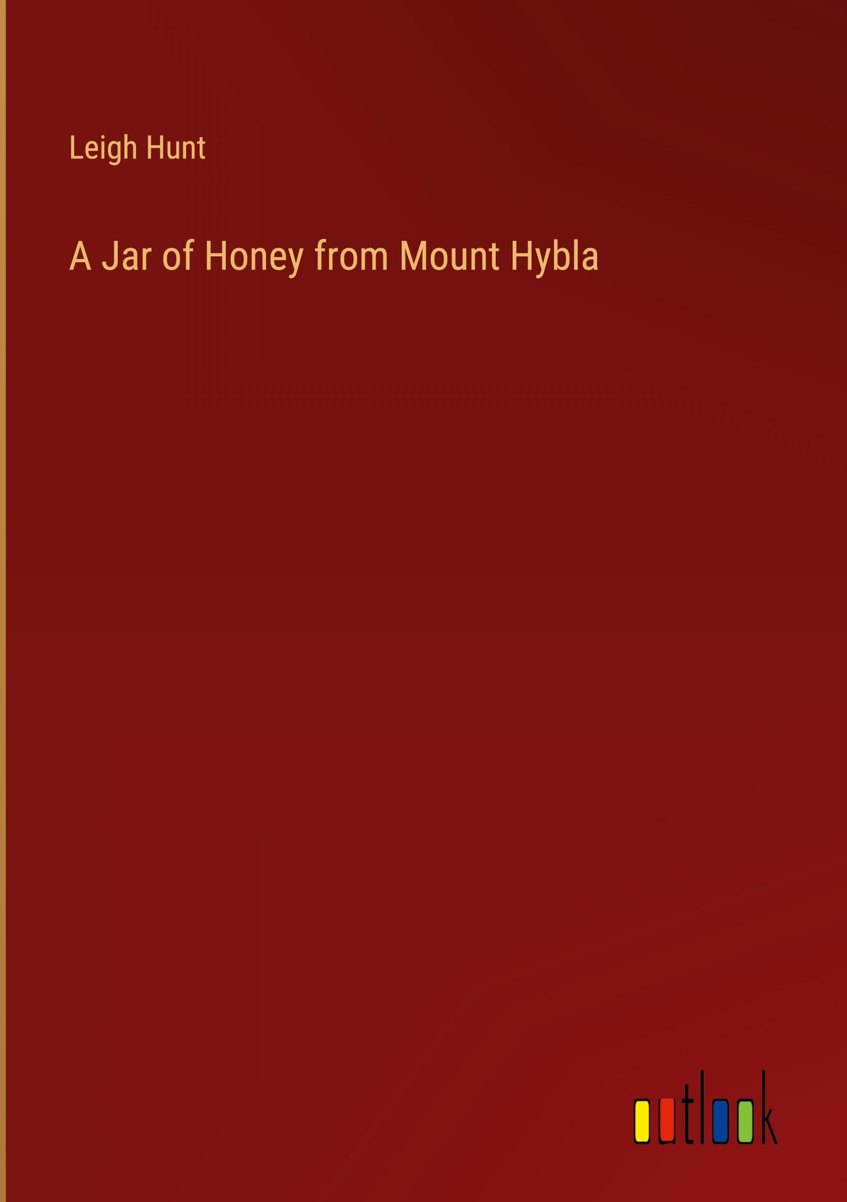 A Jar of Honey from Mount Hybla