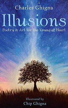 Illusions: Poetry & Art for the Young at Heart