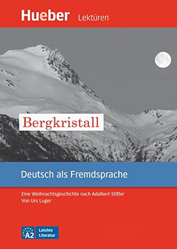 Bergkristall: Eine Weihnachtsgeschichte nach Adalbert Stifter.Deutsch als Fremdsprache / Leseheft