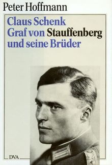 Claus Schenk Graf von Stauffenberg und seine Brüder