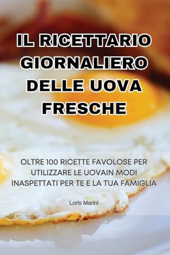 IL RICETTARIO GIORNALIERO DELLE UOVA FRESCHE