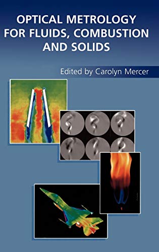 Optical Metrology for Fluids, Combustion and Solids