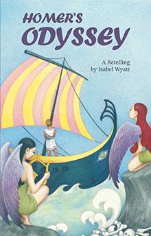 Homer's Odyssey: A Retelling by Isabel Wyatt