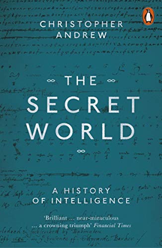 Christopher Andrew The Secret World, A History Of Intelligence