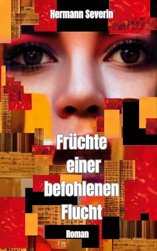Früchte einer befohlenen Flucht