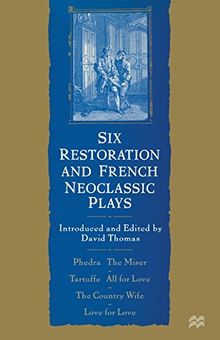 Six Restoration and French Neoclassic Plays