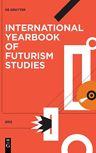 2012 (International Yearbook of Futurism Studies)