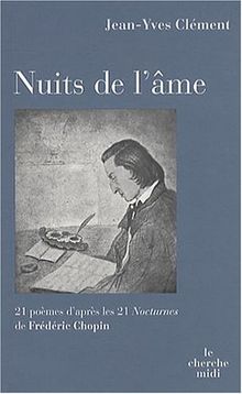 Nuits de l'âme : 21 poèmes d'après les 21 Nocturnes de Frédéric Chopin