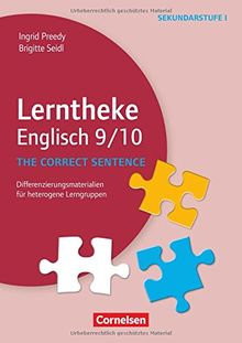 Lerntheke - Englisch / The correct sentence: 9/10: Differenzierungsmaterialien für heterogene Lerngruppen. Kopiervorlagen