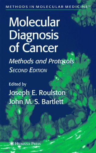 Molecular Diagnosis of Cancer: Methods and Protocols (Methods in Molecular Medicine, Band 97)