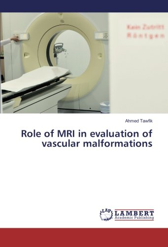 Role of MRI in evaluation of vascular malformations