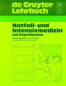 Notfall- und Intensivmedizin mit Repetitorium (De Gruyter Lehrbuch)