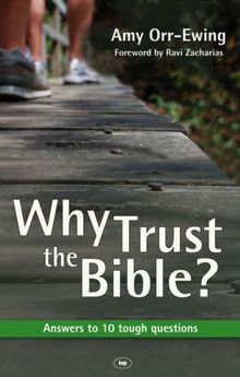 Why Trust the Bible?: Answers to 10 Tough Questions