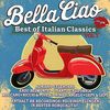 Bella Ciao Vol. 1 - The Best Of Italian Classics