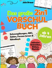 Das große 2 in 1 Vorschulbuch: Schwungübungen, ABC, Zahlen, Formen lernen & Rätselbuch, inklusive Schneiden, Kleben, Basteln ab 4 Jahren