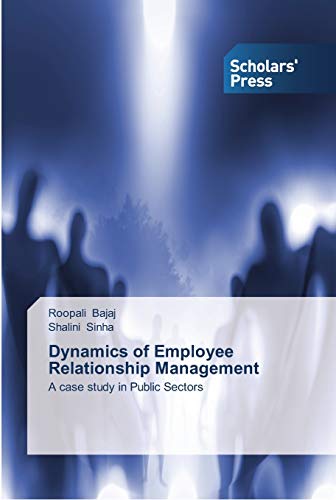 Dynamics of Employee Relationship Management: A case study in Public Sectors