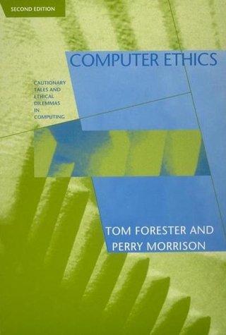 Computer Ethics: Cautionary Tales and Ethical Dilemmas in Computing