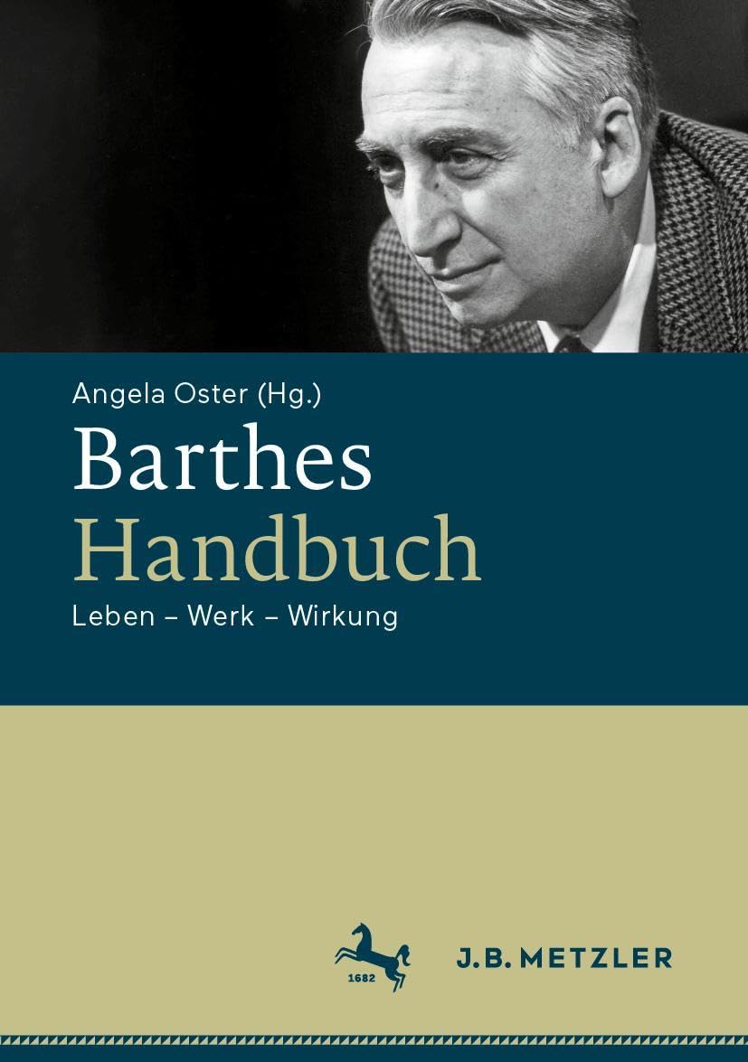 Barthes-Handbuch: Leben – Werk – Wirkung