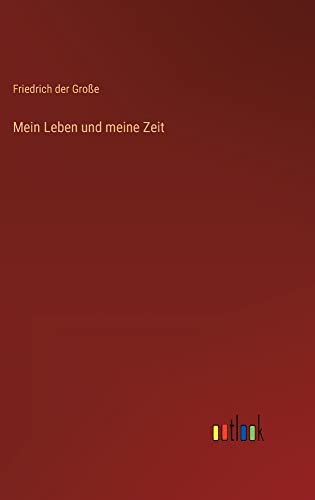 Mein Leben und meine Zeit