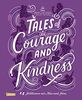 Disney: Tales of Courage and Kindness – 14 Heldinnen mit Mut und Herz: Disney Prinzessinnen-Jahr: "Für alle – für immer"