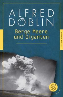 Berge Meere und Giganten: Roman (Fischer Klassik)