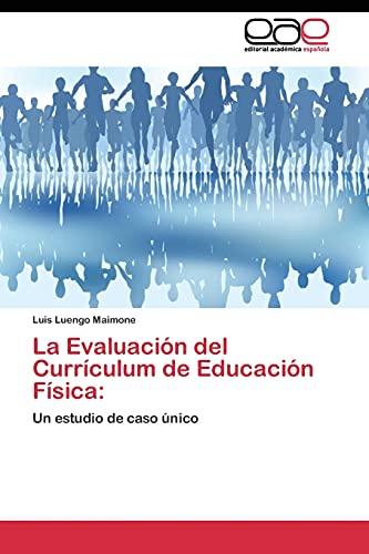 La Evaluación del Currículum de Educación Física:: Un estudio de caso único