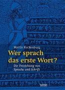 Wer sprach das erste Wort?: Die Entwicklung von Sprache und Schrift