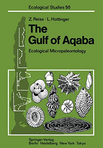 The Gulf of Aqaba: Ecological Micropaleontology (Ecological Studies, 50, Band 50)