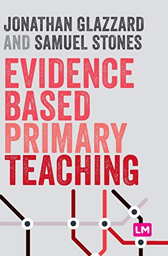 Evidence Based Primary Teaching (Primary Teaching Now)
