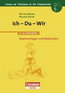 Lernen an Stationen in der Grundschule - Bisherige Ausgabe: 2.-4. Schuljahr - Ich - Du - Wir: Kopiervorlagen und Materialien