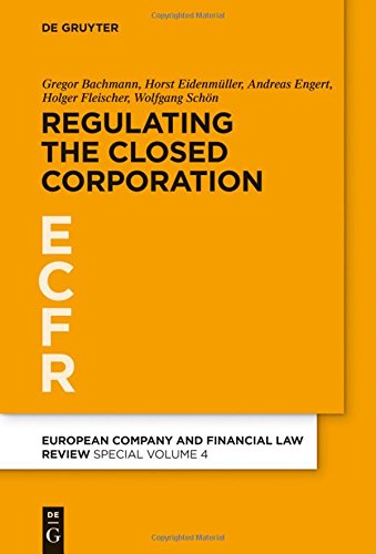 Regulating the Closed Corporation (European Company And Financial Law Review - Special Volume, Band 4)