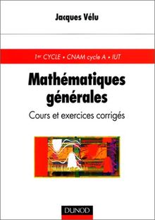 Mathématiques générales. Cours et exercices corrigés (Sciences Sup)