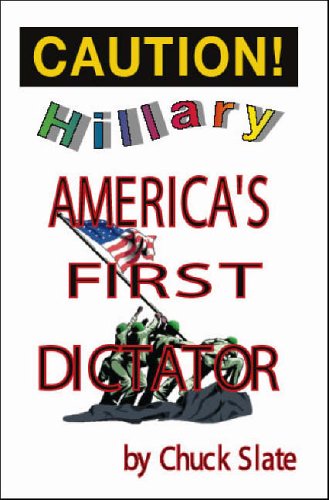 Hillary: America's First Dictator