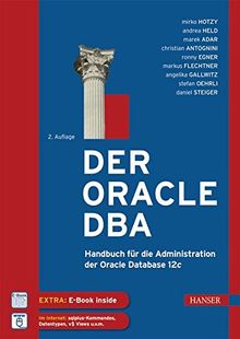 Der Oracle DBA: Handbuch für die Administration der Oracle Database 12c