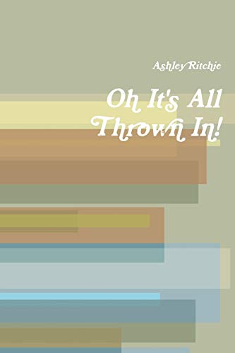 Oh It's All Thrown In!