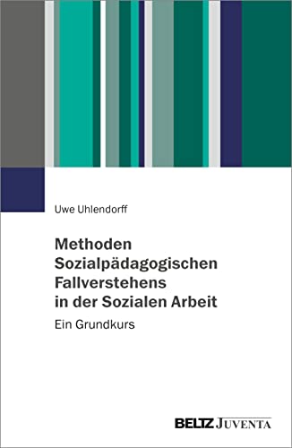 Methoden Sozialpädagogischen Fallverstehens in der Sozialen Arbeit - Uwe Uhlendorff Kartoniert (TB)