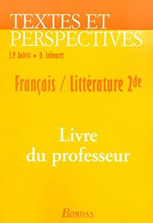 Textes et perspectives seconde : français littérature : guide pédagogique
