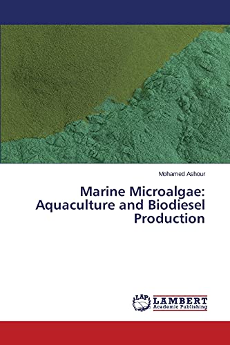 Marine Microalgae: Aquaculture and Biodiesel Production