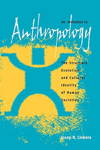 An Invitation to Anthropology: The Structure, Evolution and Cultural Identity of Human Societies