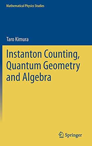 Instanton Counting, Quantum Geometry and Algebra (Mathematical Physics Studies)
