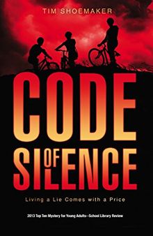 Code of Silence: Living a Lie Comes with a Price (Code of Silence Novel, Band 1)